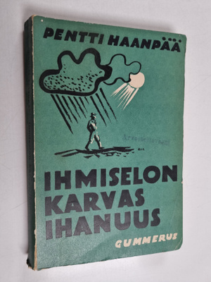 Pentti Haanpää : Ihmiselon karvas ihanuus : novelleja