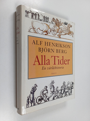 Alf Henrikson : Alla tider : en världshistoria