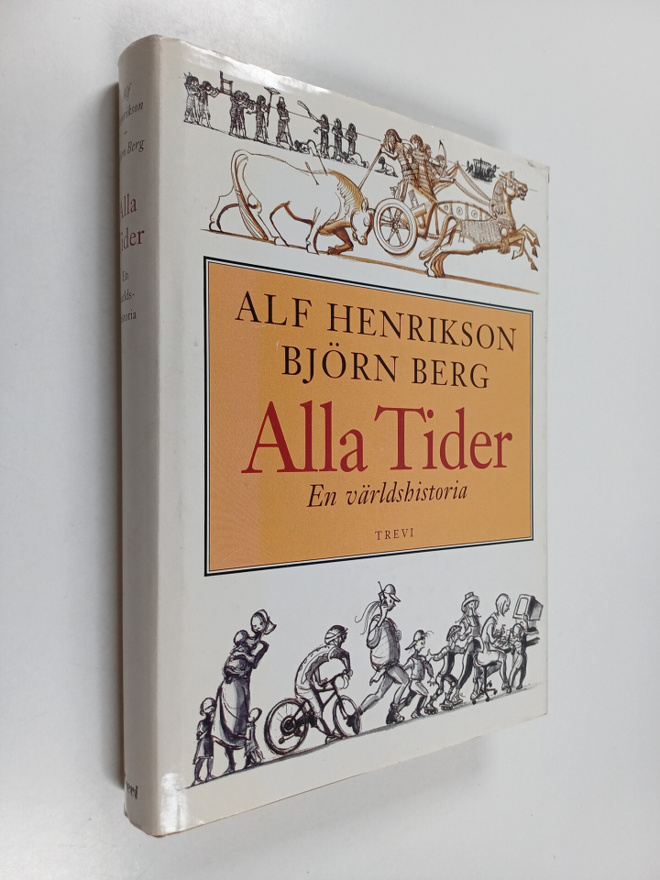 Alf Henrikson : Alla tider : en världshistoria