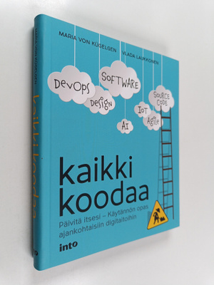 Maria von Kugelgen : Kaikki koodaa : päivitä itsesi - käy...