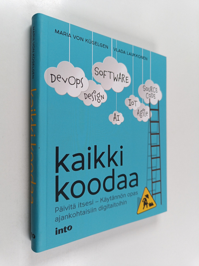 Maria von Kugelgen : Kaikki koodaa : päivitä itsesi - käy...