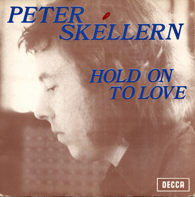 PETER SKELLERN: Hold On To Love / Too Much, I'm In Lov 7"kk