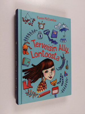 Karen McCombie : Terveisin Ally, Lontoosta