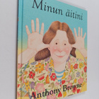Anthony Browne : Minun äitini - pikkukuva 1