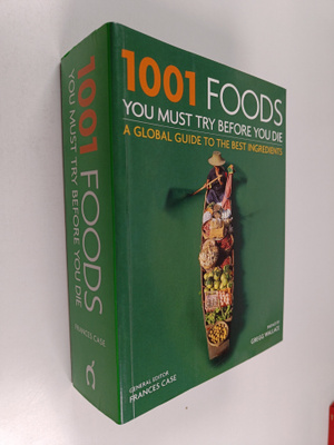 Frances Case : 1001 Foods You Must Try Before You Die