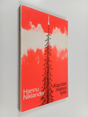 Hannu Niklander : Kauniisti niiaava tytär (signeerattu, t...