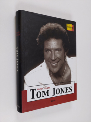 Robin Eggar : Tom Jones : elämäkerta