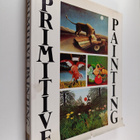 Primitive painting : an anthology of the word's naive pai... - pikkukuva 1