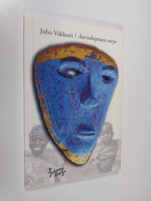 Juha Vakkuri : Aurinkopuun varjo : runoja