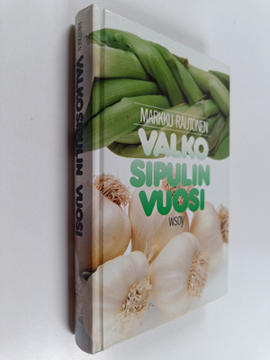 Markku Rautonen : Valkosipulin vuosi
