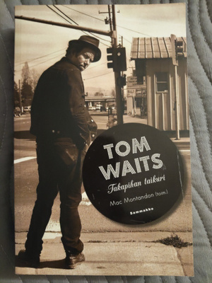 Mac Montandon: Tom Waits, Takapihan taikuri