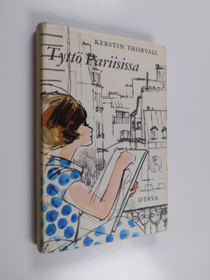 Kerstin Thorvall : Tyttö Pariisissa