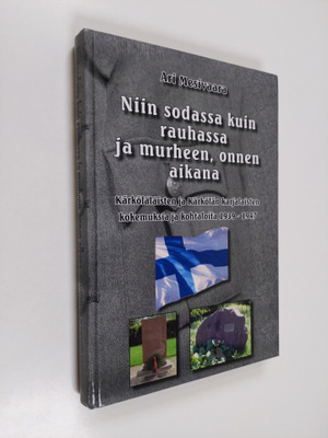 Ari Mesivaara : Niin sodassa kuin rauhassa ja murheen, on...
