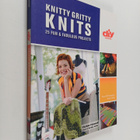 Vickie Howell : Knitty gritty knits : 25 fun & fabulous p... - pikkukuva 1