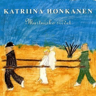 Katriina Honkanen - Murtuisko Siivet CD