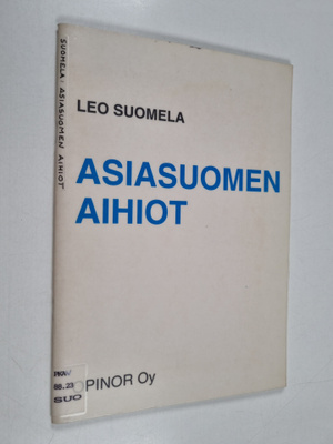 Leo Suomela : Asiasuomen aihiot