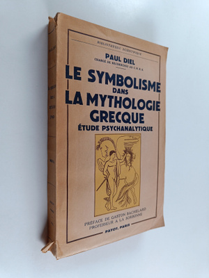 Paul Diel : Le symbolisme dans la mythologie grecque - et...