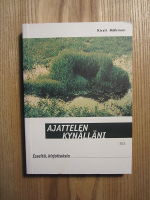 Ajattelen kynälläni – esseitä, kirjoituksia - Kirsti Mäkinen