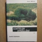 Ajattelen kynälläni – esseitä, kirjoituksia - Kirsti Mäkinen - pikkukuva 1