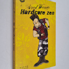 Brad Warner : Hardcore zen - pikkukuva 1