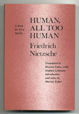 Friedrich Nietzsche: Human, All Too Human