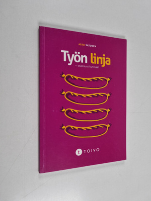 Arto Satonen : Työn linja : osallisuus kunniaan