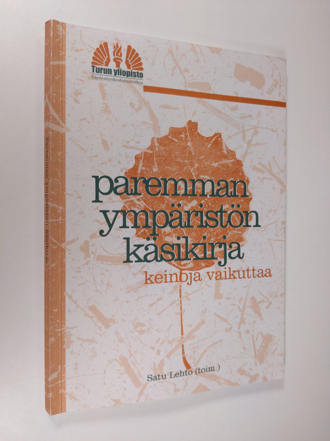 Paremman ympäristön käsikirja : keinoja vaikuttaa
