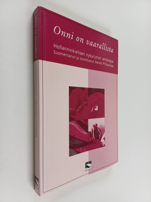Onni on vaarallista : hollanninkielisen nykyrunon antologia