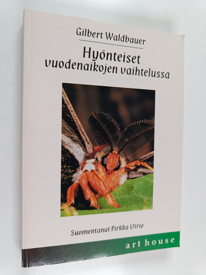 Gilbert Waldbauer : Hyönteiset vuodenaikojen vaihtelussa
