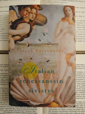 Jacob Burckhardt - Italian renessanssin sivistys (nid.)