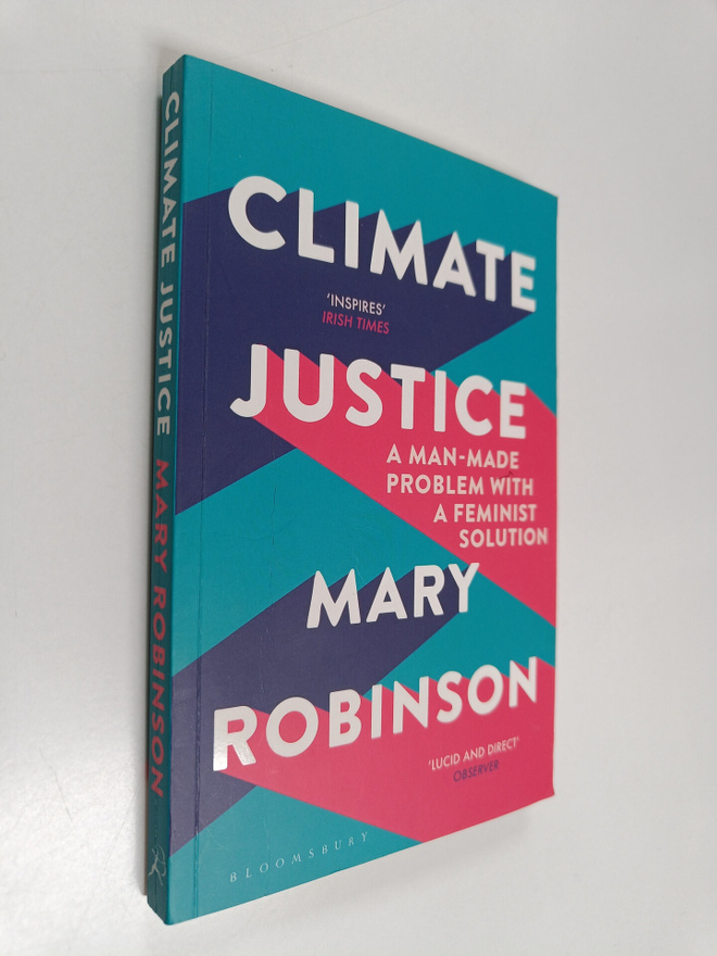 Mary Robinson : Climate justice : a man-made problem with...