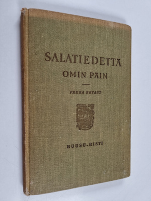 Pekka Ervast : Salatiedettä omin päin - seitsemän esitelmää