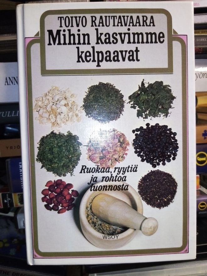 Rautavaara : Mihin kasvimme kelpaavat ( SIS POSTIKULU)