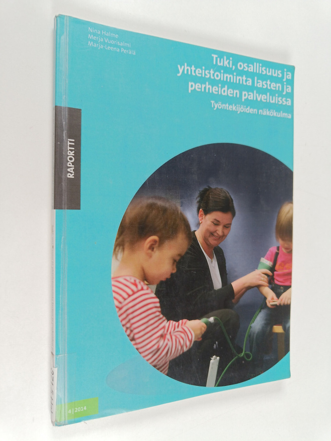 Nina Halme : Tuki, osallisuus ja yhteistoiminta lasten ja...
