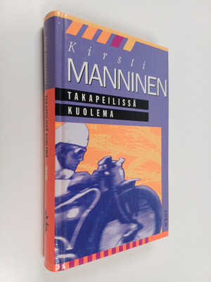 Kirsti Manninen : Takapeilissä kuolema