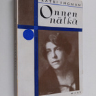 Katri Ingman : Onnen nälkä - pikkukuva 1