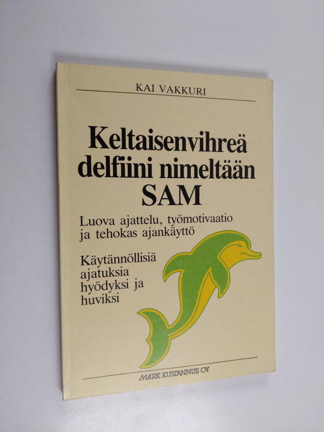 Kai Vakkuri : Keltaisenvihreä delfiini nimeltään Sam : lu...