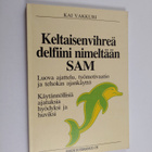 Kai Vakkuri : Keltaisenvihreä delfiini nimeltään Sam : lu... - pikkukuva 1