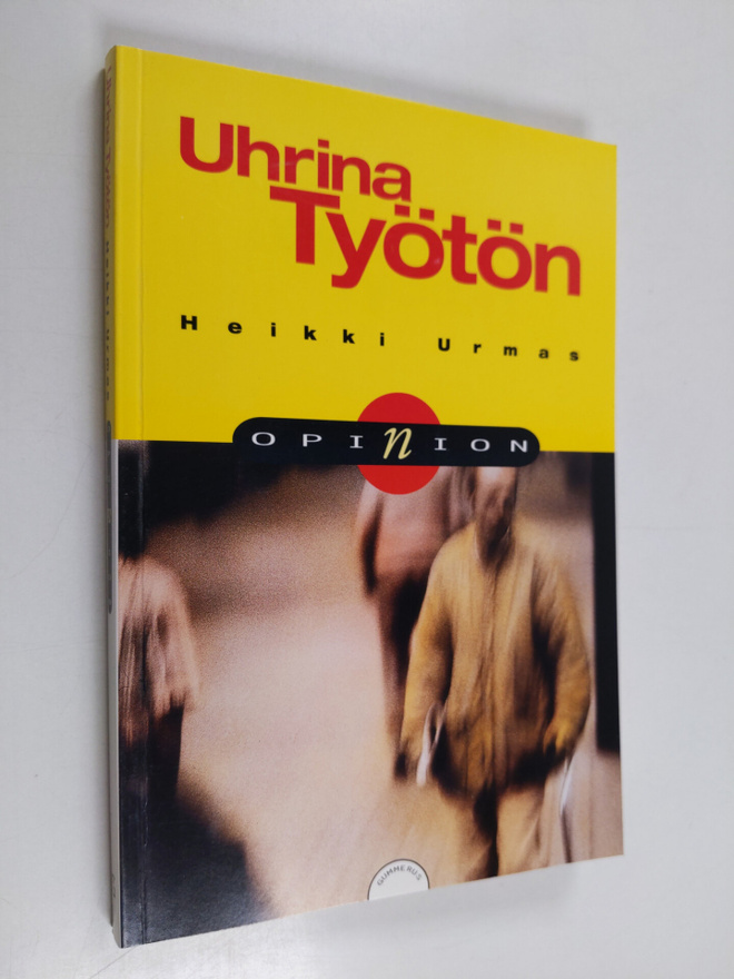 Heikki Urmas : Uhrina työtön (signeerattu)
