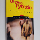Heikki Urmas : Uhrina työtön (signeerattu) - pikkukuva 1