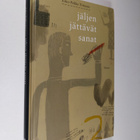 Esko-Pekka Tiitinen : Jäljen jättävät sanat - pikkukuva 1