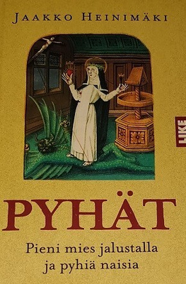 Jaakko Heinimäki : Pyhät : pieni mies jalustalla ja pyhiä