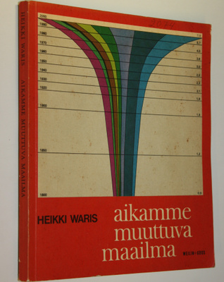 Heikki Waris : Aikamme muuttuva maailma