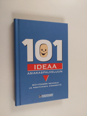 Tom (toim.) Lundberg : 101 ideaa asiakaspalveluun : käytä...