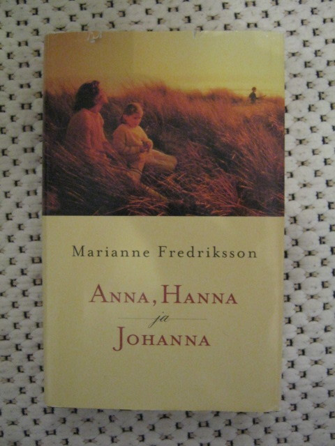 Fredriksson: Anna, Hanna ja Johanna