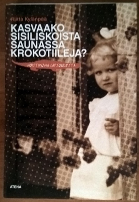R. Kylänpää: Kasvaako sisiliskoista saunassa krokotiileja?