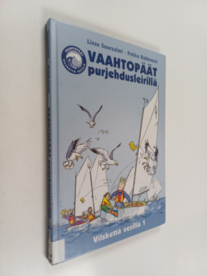 Pekka Rahkonen ym. : Vaahtopäät purjehdusleirillä
