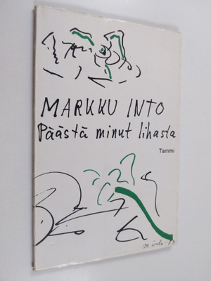 Markku Into : Päästä minut lihasta : poeettinen sarja