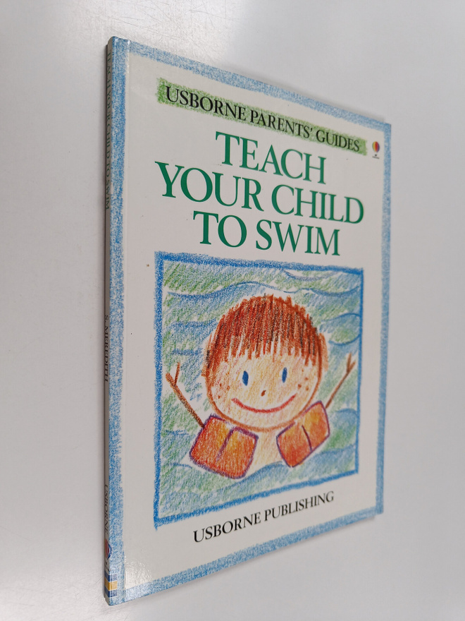 Susan Meredith ym. : Teach Your Child to Swim