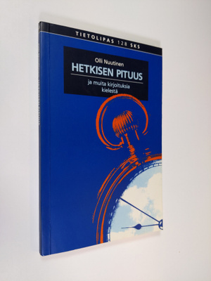 Olli Nuutinen : Hetkisen pituus ja muita kirjoituksia kie...